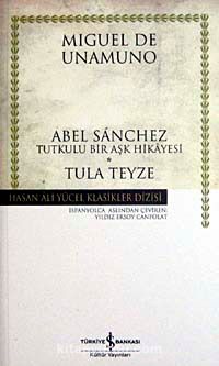 Abel Sanchez Tula Teyze (ciltsiz)