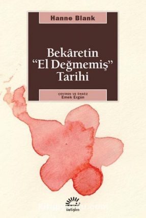 Bekaretin El Değmemiş Tarihi