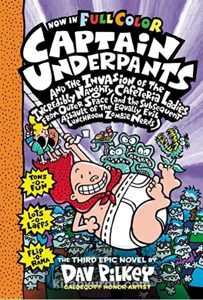 CU& the Invasion of the Incredibly Naughty Cafeteria Ladies From Outer Space: Color Edition (Captain Underpants #3)