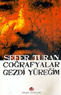 Coğrafyalar Gezdi Yüreğim