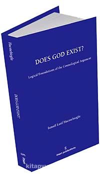 Does God Exist? Logical Foundations of the Cosmological Argument