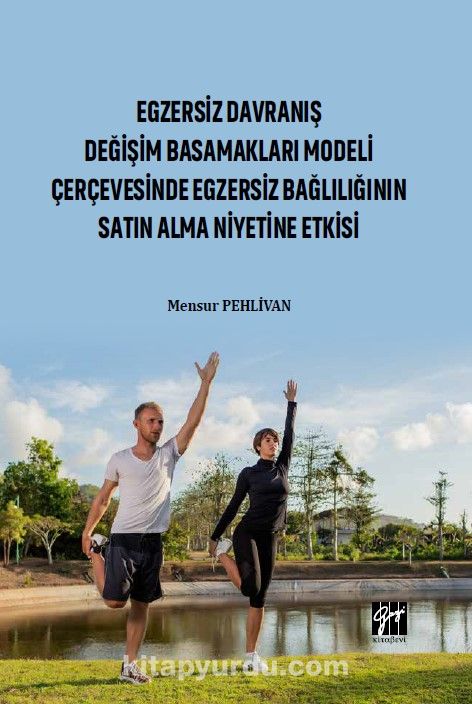 Egzersiz Davranış Değişim Basamakları Modeli Çerçevesinde Egzersiz Bağlılığın Satın Alma Niyetine Etkisi