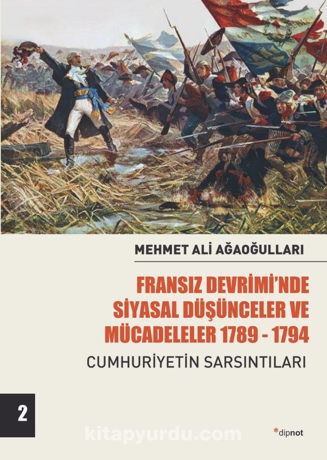 Fransız Devrimi’nde Siyasal Düşünceler Ve Mücadeleler (Cilt 2) & Cumhuriyetin Sarsıntıları