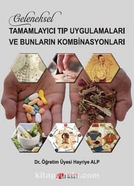 Geleneksel Tamamlayıcı Tıp Uygulamaları Ve Bunların Kombinasyonları