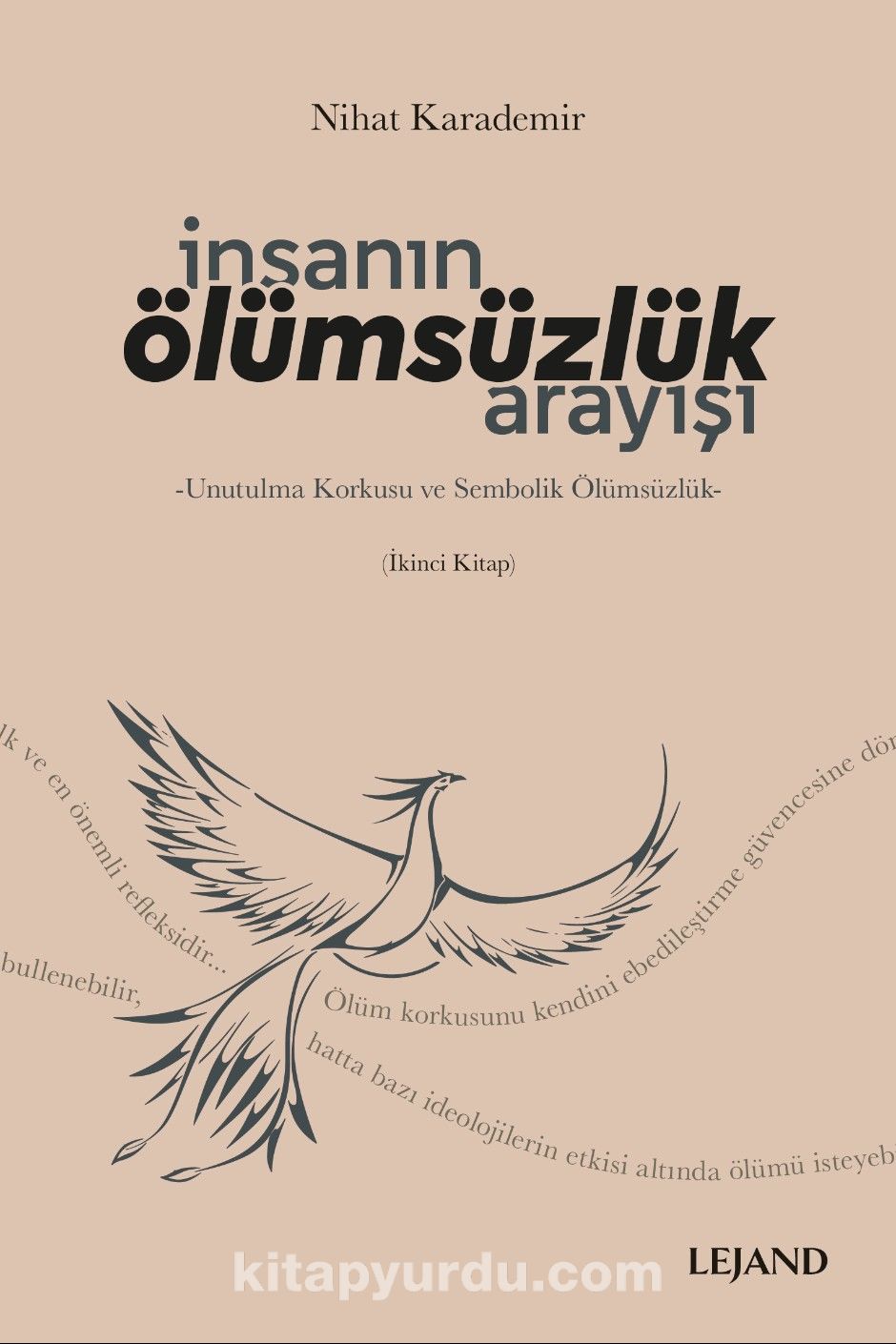 İnsanın Ölümsüzlük Arayışı & Unutulma Korkusu ve Sembolik Ölümsüzlük