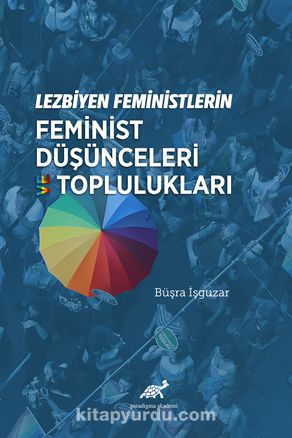 Lezbiyen Feministlerin Feminist Düşünceleri ve Toplulukları