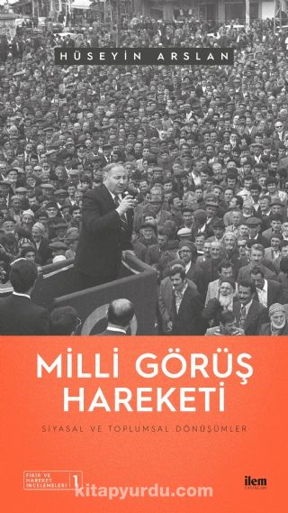 Milli Görüş Hareketi & Siyasal ve Toplumsal Dönüşümler