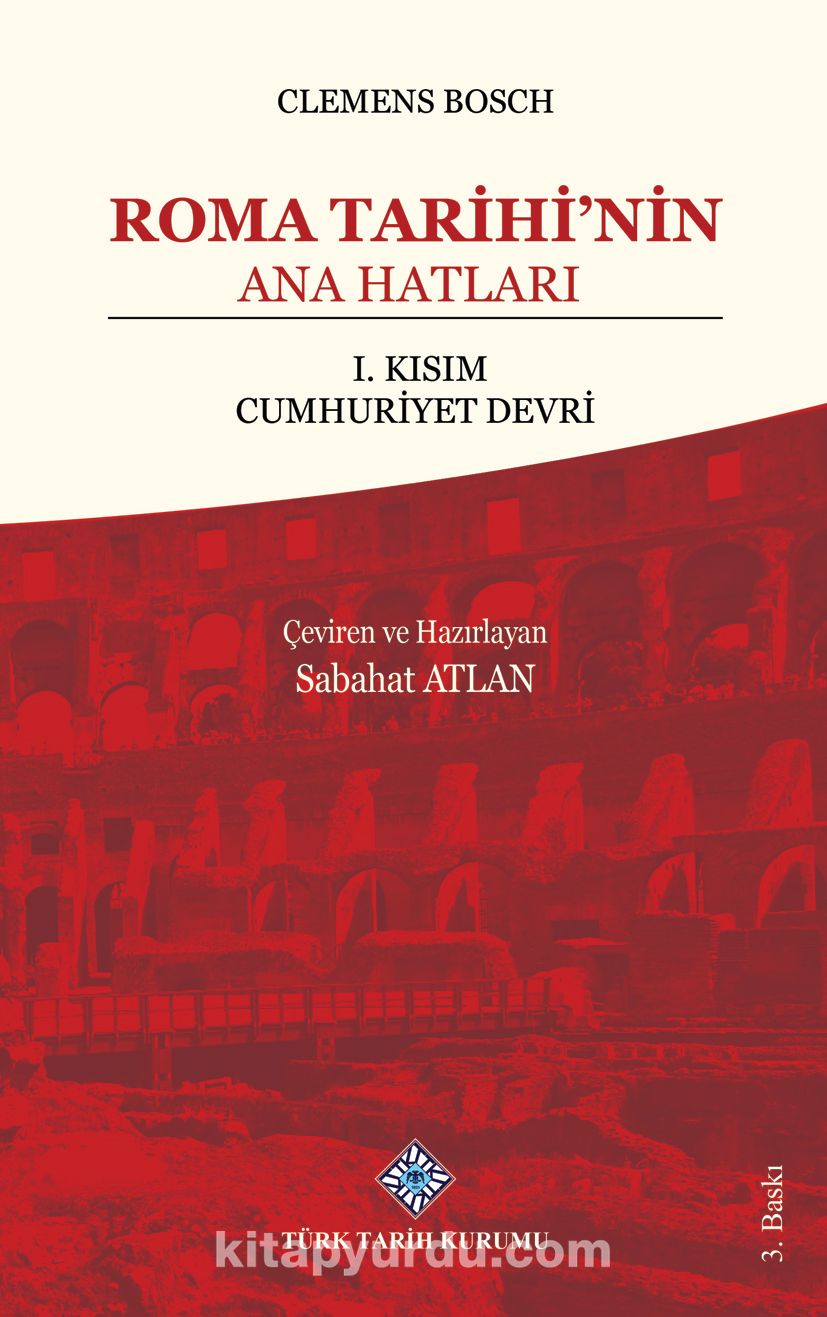 Roma Tarihi'nin Ana Hatları  & 1. Kısım Cumhuriyet Devri