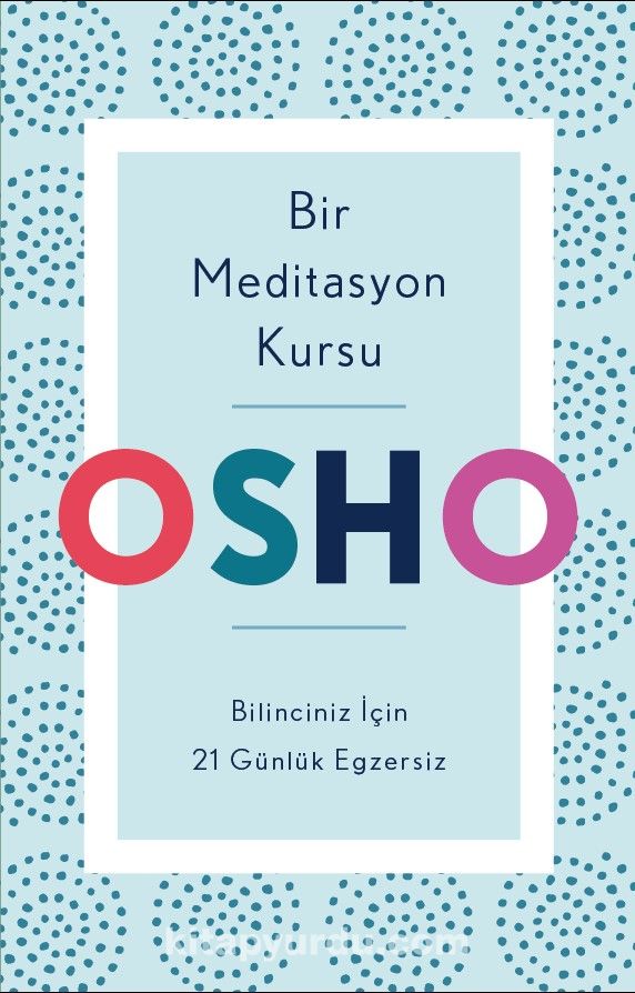 Bir Meditasyon Kursu & Bilinciniz İçin 21 Günlük Egzersiz