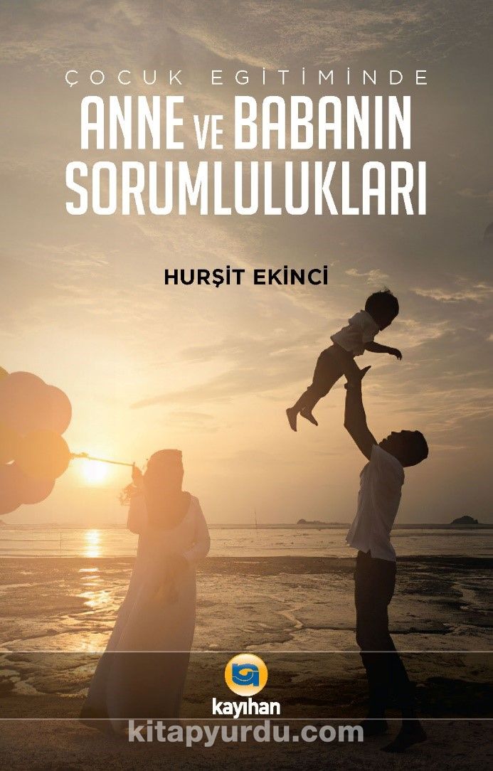 Çocuk Eğitiminde Anne ve Babanın Sorumlulukları