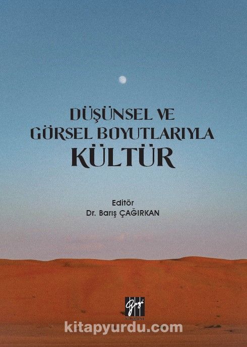 Düşünsel ve Görsel Boyutlarıyla Kültür