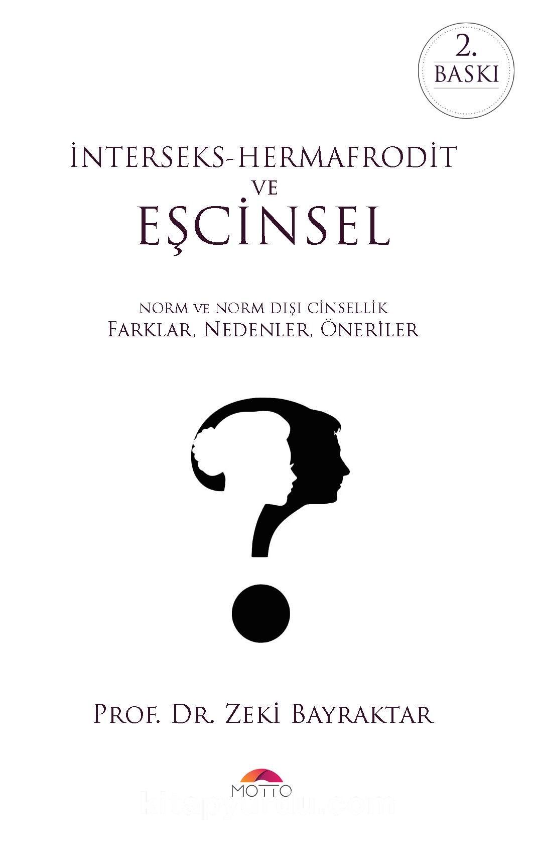 İnterseks- Hermafrodit ve Eşcinsel & Norm ve Norm Dışı Cinsellik Farklar, Nedenler,Öneriler