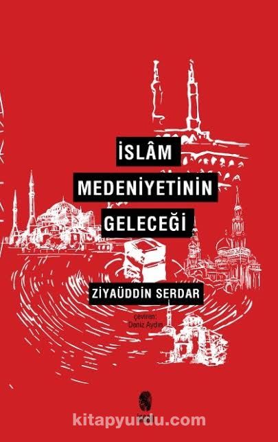 İslam Medeniyetinin Geleceği