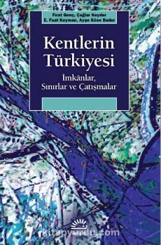 Kentlerin Türkiyesi & İmkanlar, Sınırlar ve Çatışmalar