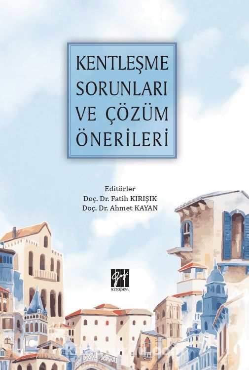 Kentleşme Sorunları ve Çözüm Önerileri