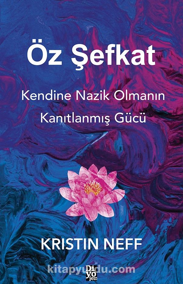 Öz Şefkat & Kendine Nazik Olmanın Kanıtlanmış Gücü