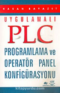 PLC Programlama ve Operatör Panel Konfigürasyonu / Uygulamalı