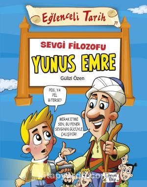 Sevgi Filozofu Yunus Emre / Eğlenceli Tarih