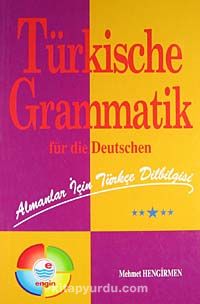 Türkische Grammatik für die Deutschen & Almanlar İçin Türkçe Dilbilgisi