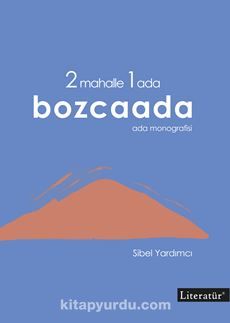 2 Mahalle 1 Ada Bozcaada Ada Monografisi