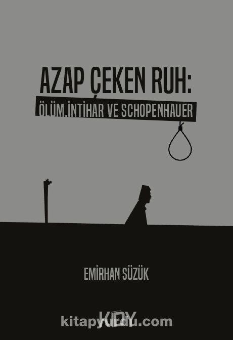 Azap Çeken Ruh: Ölüm,İntihar ve Schopenhauer