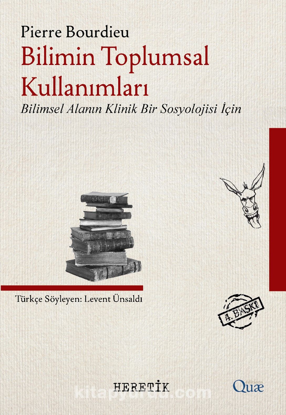 Bilimin Toplumsal Kullanımları & Bilimsel Alanın Klinik Bir Sosyolojisi İçin