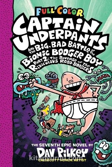 CU& the Big Bad Battle of the B.B.B. Part2 (ColorEdition)The Revenge of the Ridiculous Robo-Boogers (Captain Underpants #7)