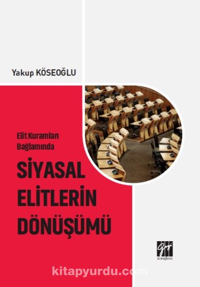 Elit Kuramları Bağlamında Siyasal Elitlerin Dönüşümü