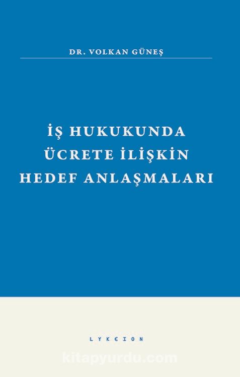 İş Hukukunda Ücrete İlişkin Hedef Anlaşmaları