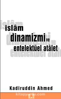 İslam Dinamizmi Ve Entelektüel Atalet