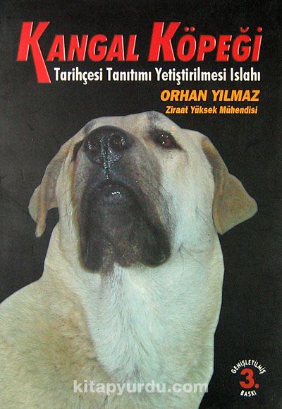 Kangal Köpeği Tarihçesi Tanıtımı Yetiştirilmesi Islahı (Ürün Kodu:1-A-40)