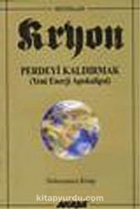 Kryon: Perdeyi Kaldırmak / 9. Kitap