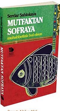 Mutfaktan Sofraya & Muhabbetiniz Bol Olsun