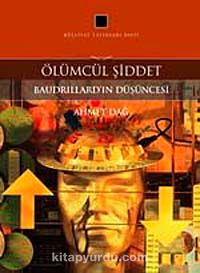 Ölümcül Şiddet & Baudrillard'ın Düşüncesi