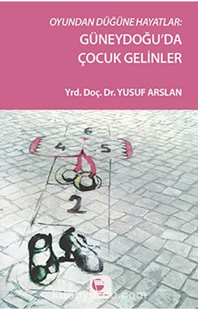 Oyundan Düğüne Hayatlar: Güneydoğu'da Çocuk Gelinler