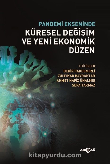 Pandemi Ekseninde Küresel Değişim ve Yeni Ekonomik Düzen