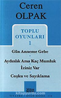 Toplu Oyunları 1 / Gün Anneme Gebe - Aydınlık Ama Kaç Mumluk - İziniz Var - Coşku ve Sayıklama