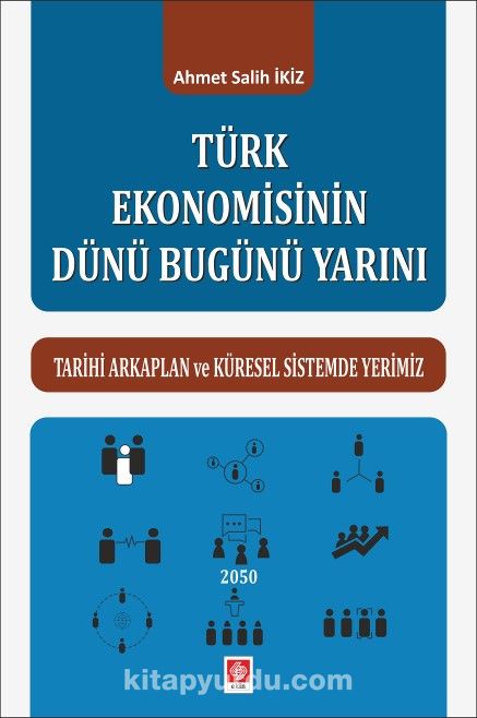 Türk Ekonomisinin Dünü Bugünü Yarını