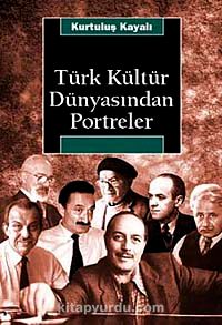 Türk Kültür Dünyasından Portreler