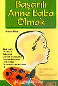 Başarılı Anne Baba Olmak