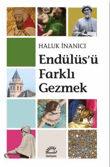 Endülüs'ü Farklı Gezmek