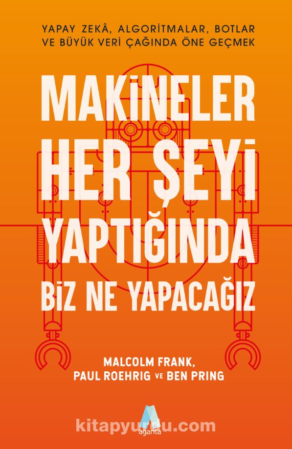 Makineler Her Şeyi Yaptığında Biz Ne Yapacağız