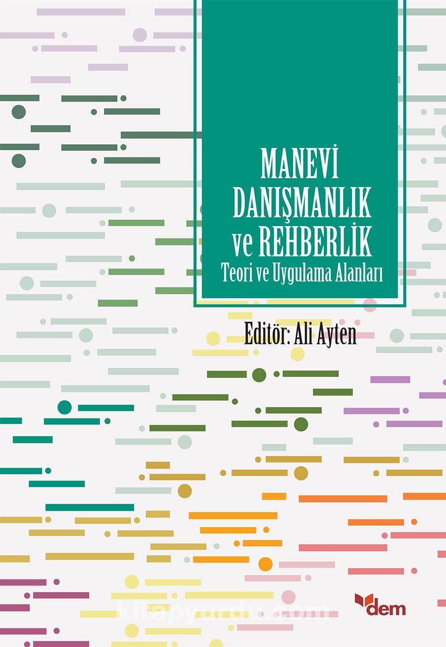 Manevi Danışmanlık ve Rehberlik  Teori ve Uygulama Alanları