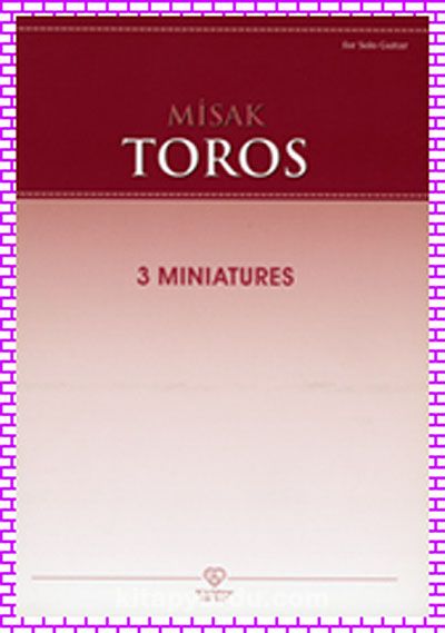 Misak Toros - 3 Miniatures