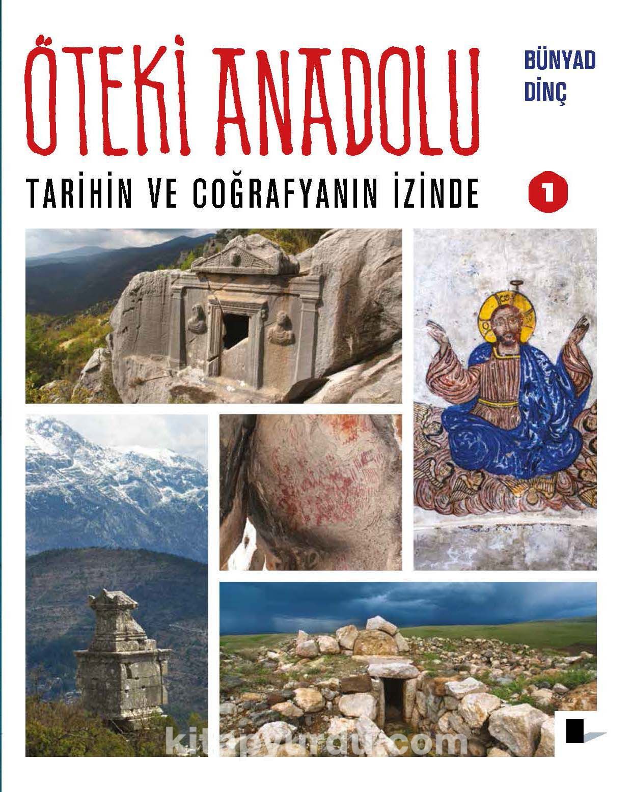 Öteki Anadolu 1 : Tarihin ve Coğrafyanın İzinde