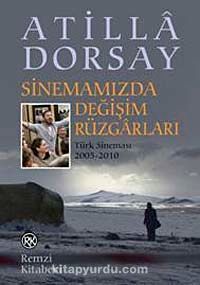 Sinemamızda Değişim Rüzgarları : Türk Sineması 2005-2010