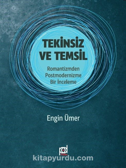 Tekinsiz ve Temsil & Romantizmden Postmodernizme Bir İnceleme