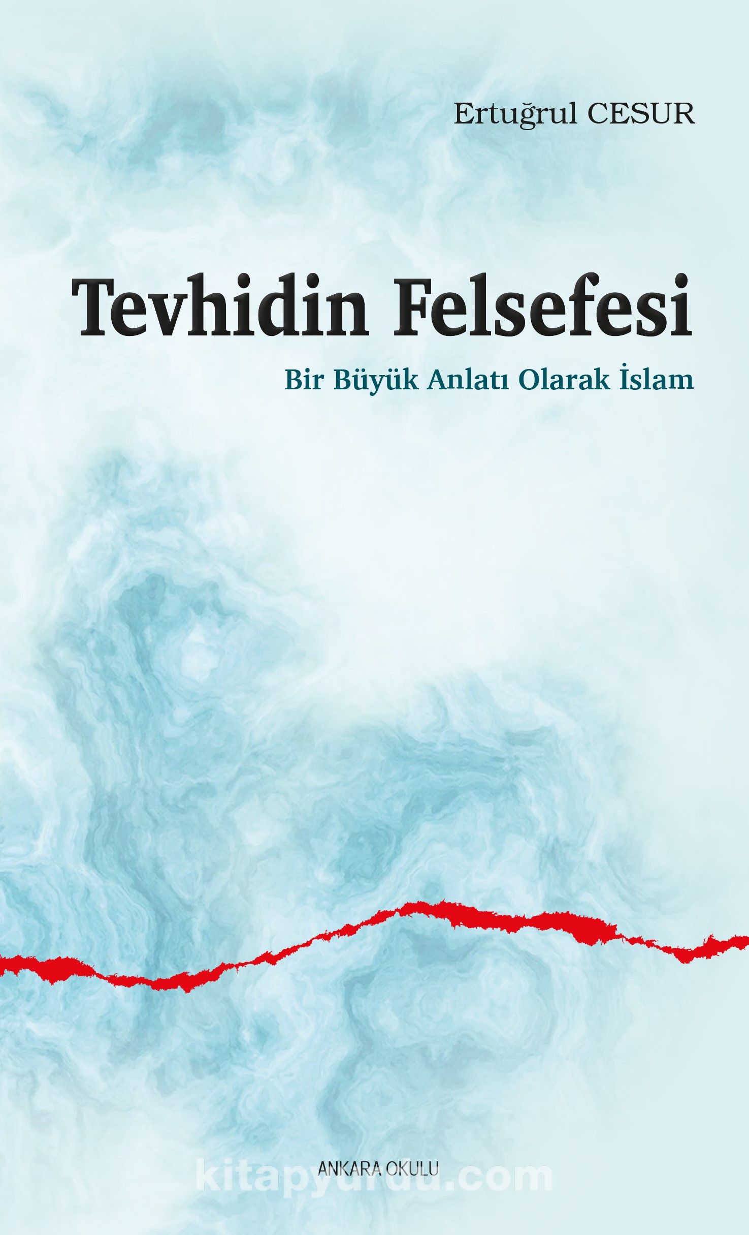 Tevhidin Felsefesi & Bir Büyük Anlatı Olarak İslam