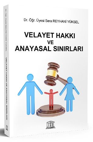 Velayet Hakkı ve Anayasal Sınırları