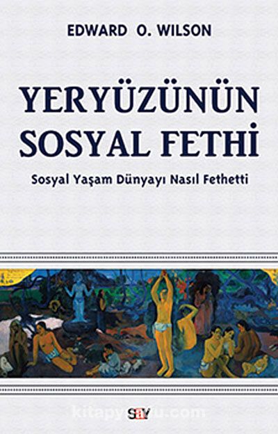 Yeryüzünün Sosyal Fethi & Sosyal Yaşam Dünyayı Nasıl Fethetti